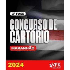 3ª Fase - Concurso de Cartório - Maranhão - 2024 - KUMPEL (VFK 2024)